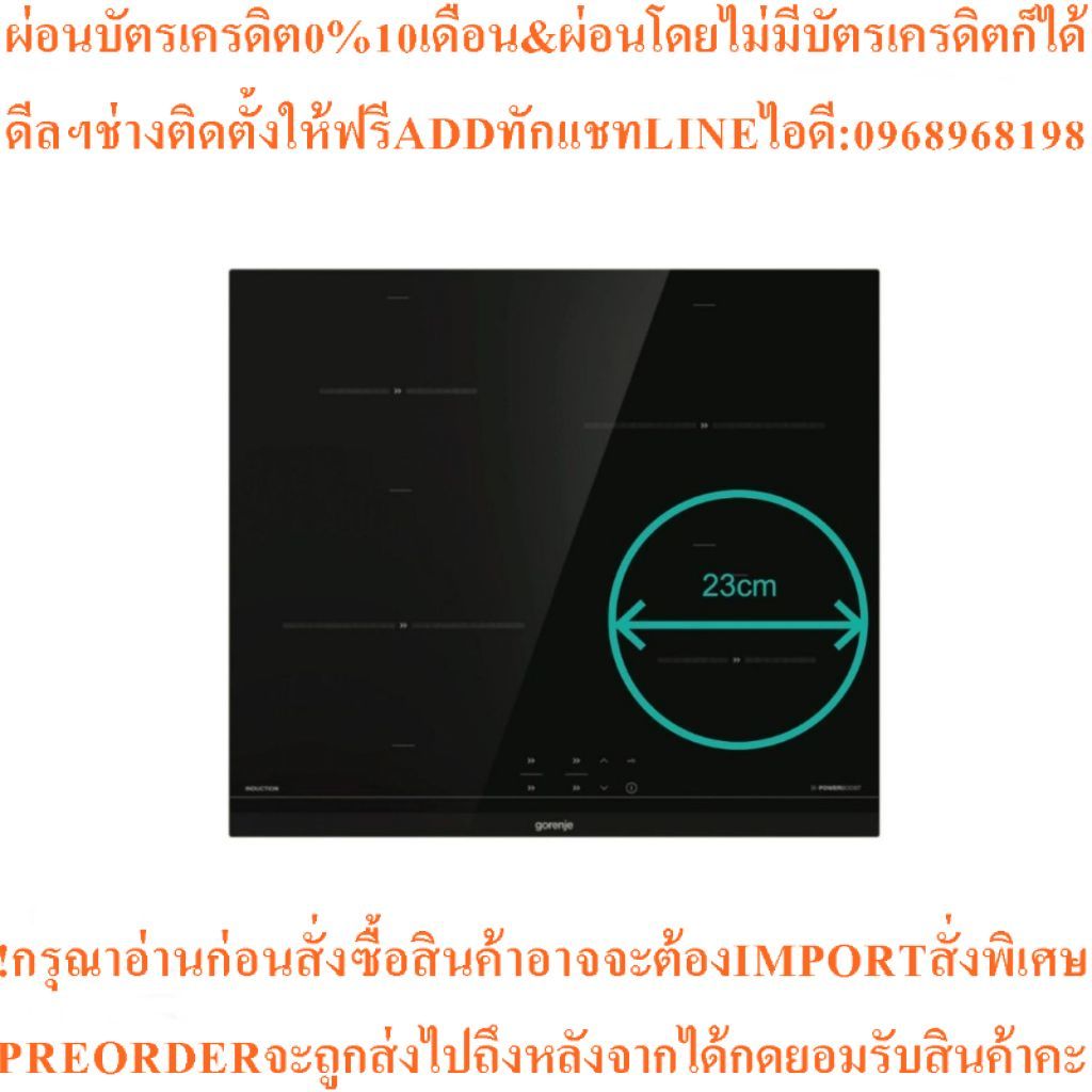 Gorenjeเตาแม่เหล็กไฟฟ้าInduction hob60cm, Touch control4zonesรุ่นGI6401BCสินค้าใหม่ๆต้องสั่งเบิกจากศ