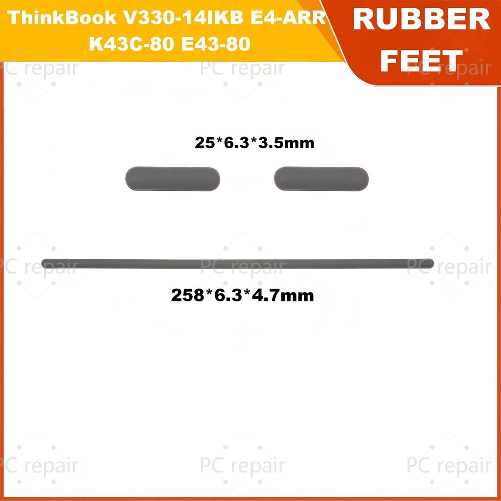 ยางฟุตสําหรับ Lenovo Thinkbook V330-14 V330-14IKB E4-ARRK43C-80 E43-80 Pad ซ่อม 258*6.3*4.7 มม.