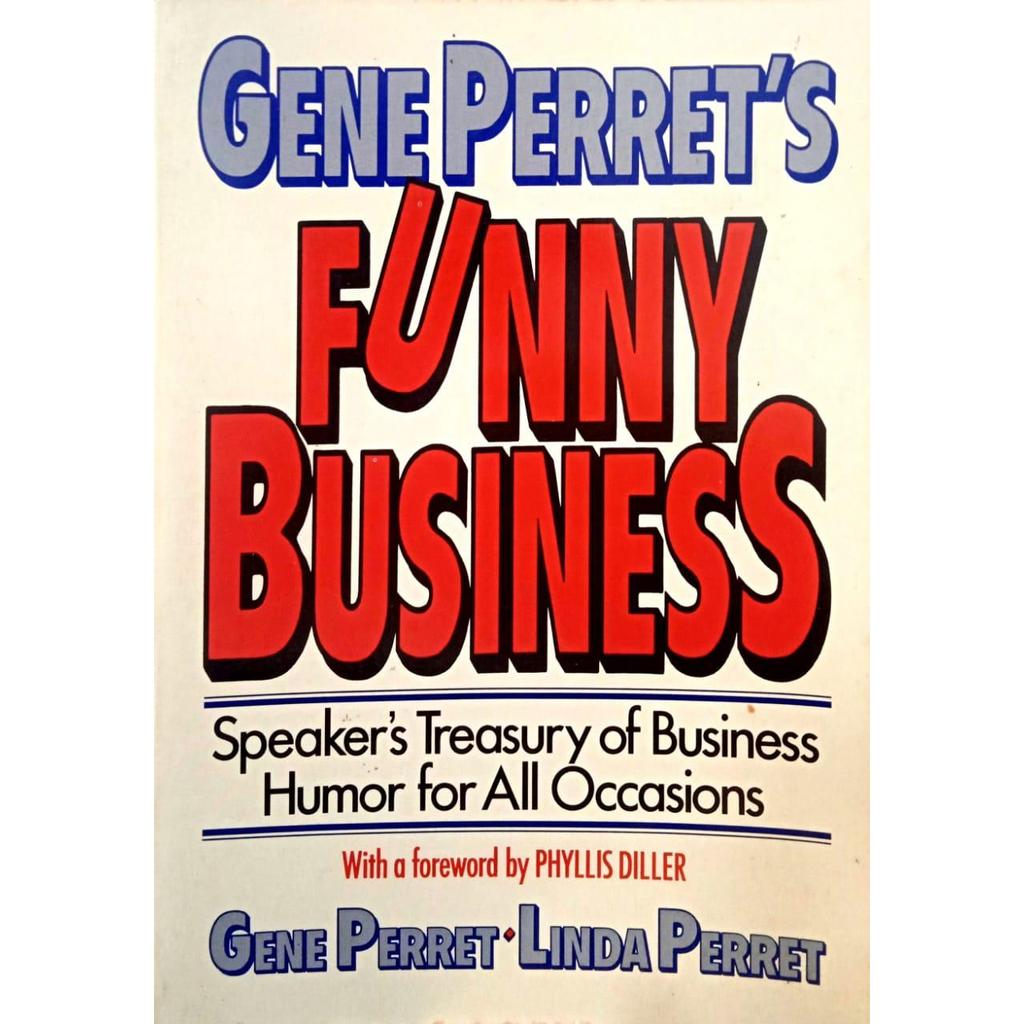 [BnB] ธุรกิจตลกของ Gene Perret มือสอง: อารมณ์ขันธุรกิจของลําโพงสําหรับทุกโอกาสโดย Gene Perret, Linda