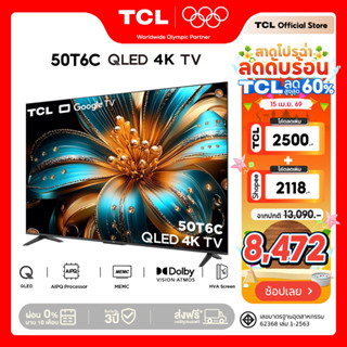 NEW 2025 TCL ทีวี 50 นิ้ว 4K QLED Google TV รุ่น 50T6C HVA P…