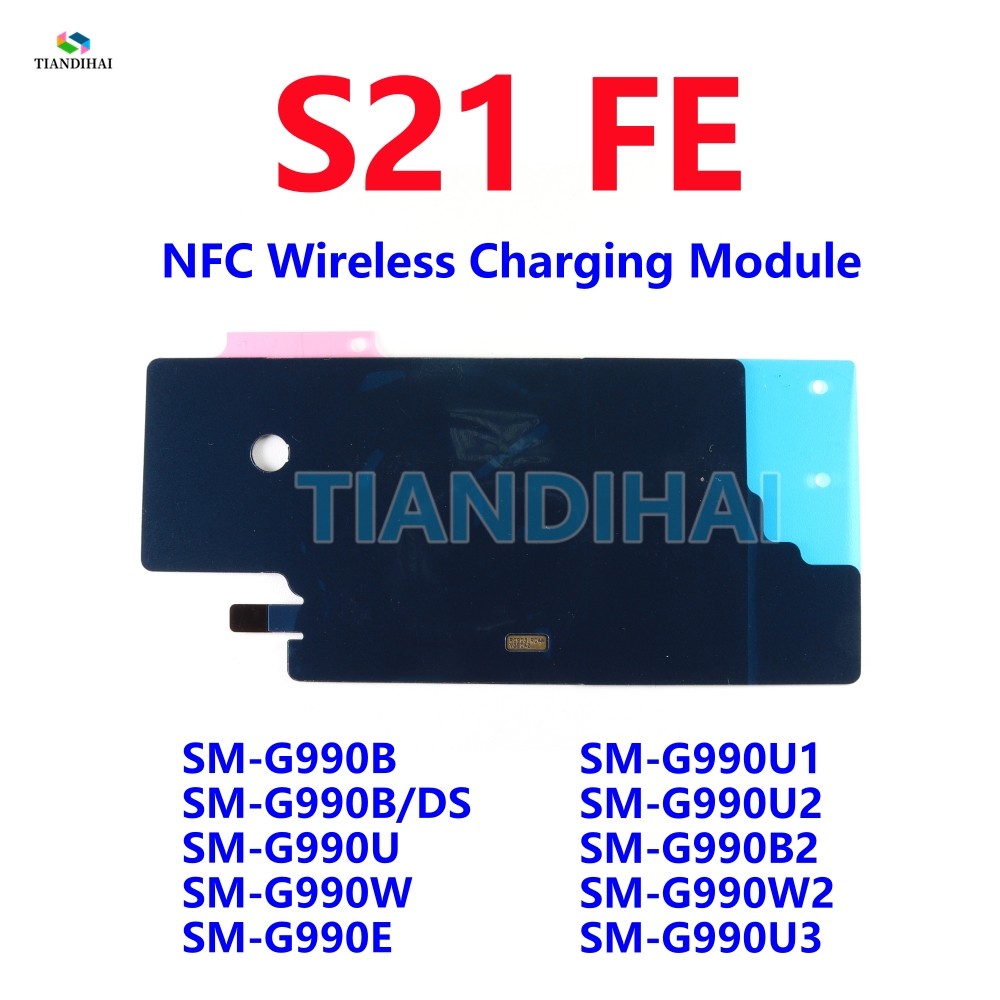 S21FE NFC โมดูลชาร์จไร้สายแผงคอยล์ชิป Flex สําหรับ Samsung Galaxy S21 FE 5G G990B G990U G990E G990