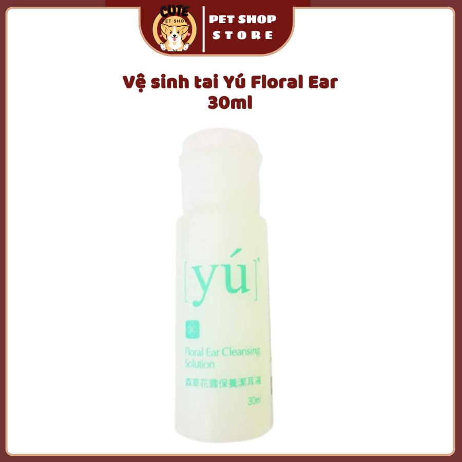 น้ํายาทําความสะอาดหูสําหรับสุนัขและแมว Yu 30ml - CUTE PET SHOP