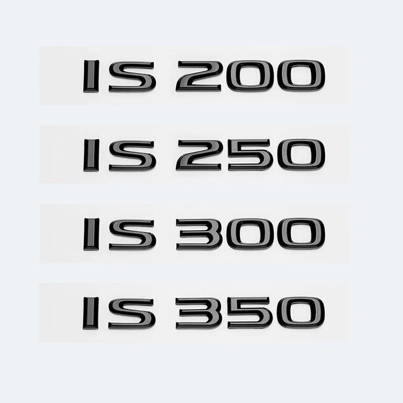 Glossy สีดํา ABS ตัวอักษร IS200 IS250 IS300 IS350 IS300h IS200t IS500 HYBRID สัญลักษณ์สําหรับ Lexus 