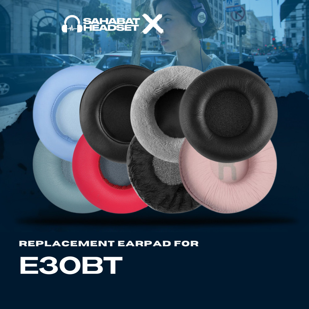 Earpad Ear Cushion Earcup Ear Pad E30 E30BT E 30 BT Foam Pad