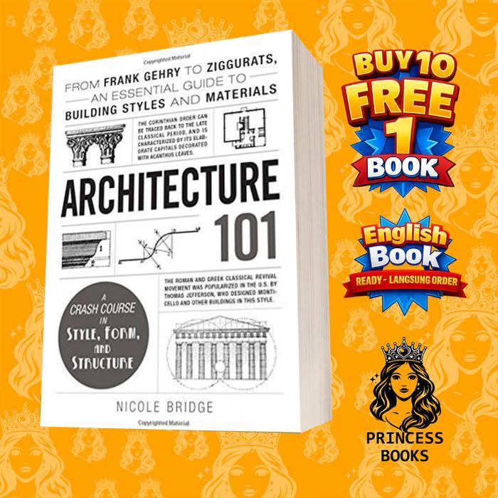 สถาปัตยกรรม 101 - จาก Frank Gehry to Zigguarts, a Essential Guide t