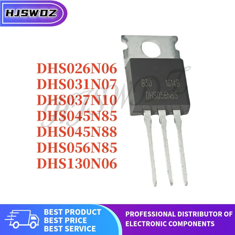 10PCS DHS056N85 DHS026N06 DHS045N85 DHS045N88 DHS130N06 DHS031N07 DHS037N10 TO-220 ยี่ห้อ mos ในสต็อ