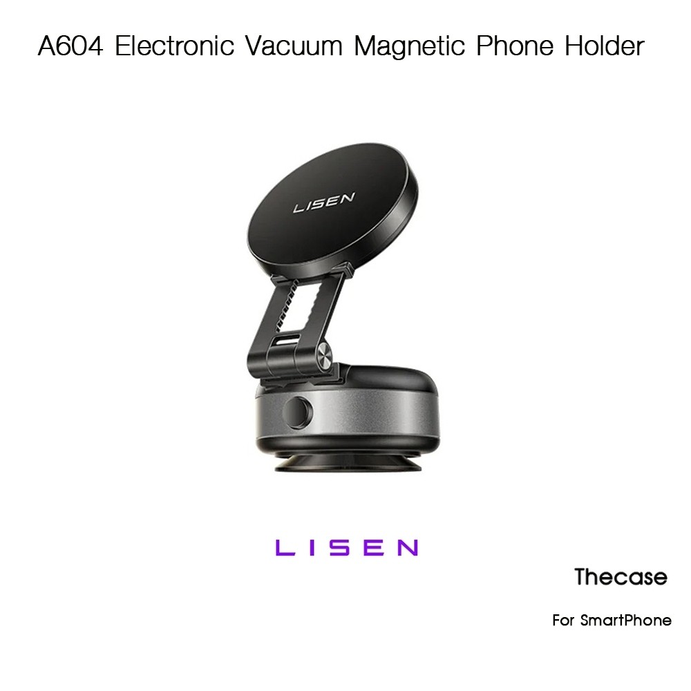 LISEN A604 Electronic Vacuum Magnetic Phone Holder แท่นจับมือถือแบบแม่เหล็กเกรดพรีเมี่ยม สำหรับ Smar