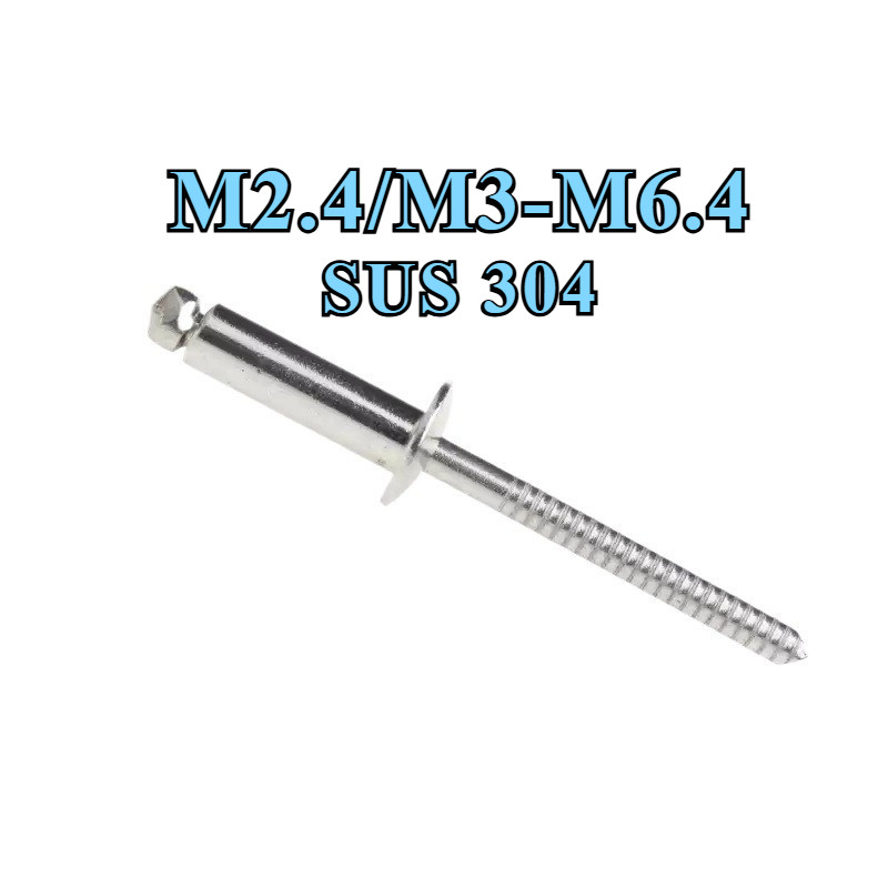 304 หมุดตาบอดสแตนเลส, สกรูหมุดย้ําเปิด M2.4/M3/M3.2/M4/M5/M6/M6.4*L=4-40 มม.12XXX-MB