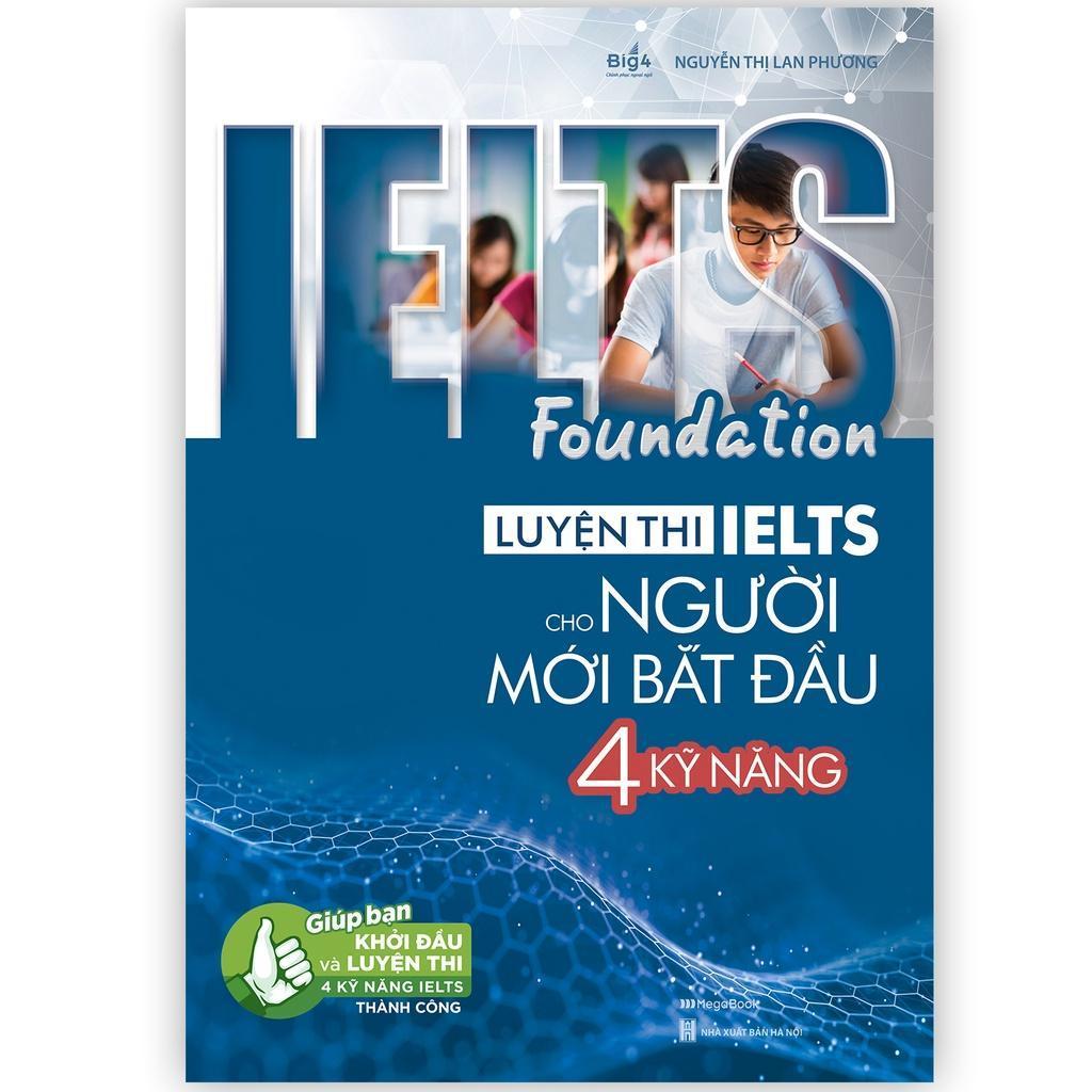 หนังสือ - Ielts Foundation - การเตรียมการทดสอบ Ielts สําหรับผู้เริ่มต้น 4 ทักษะ - Megabook