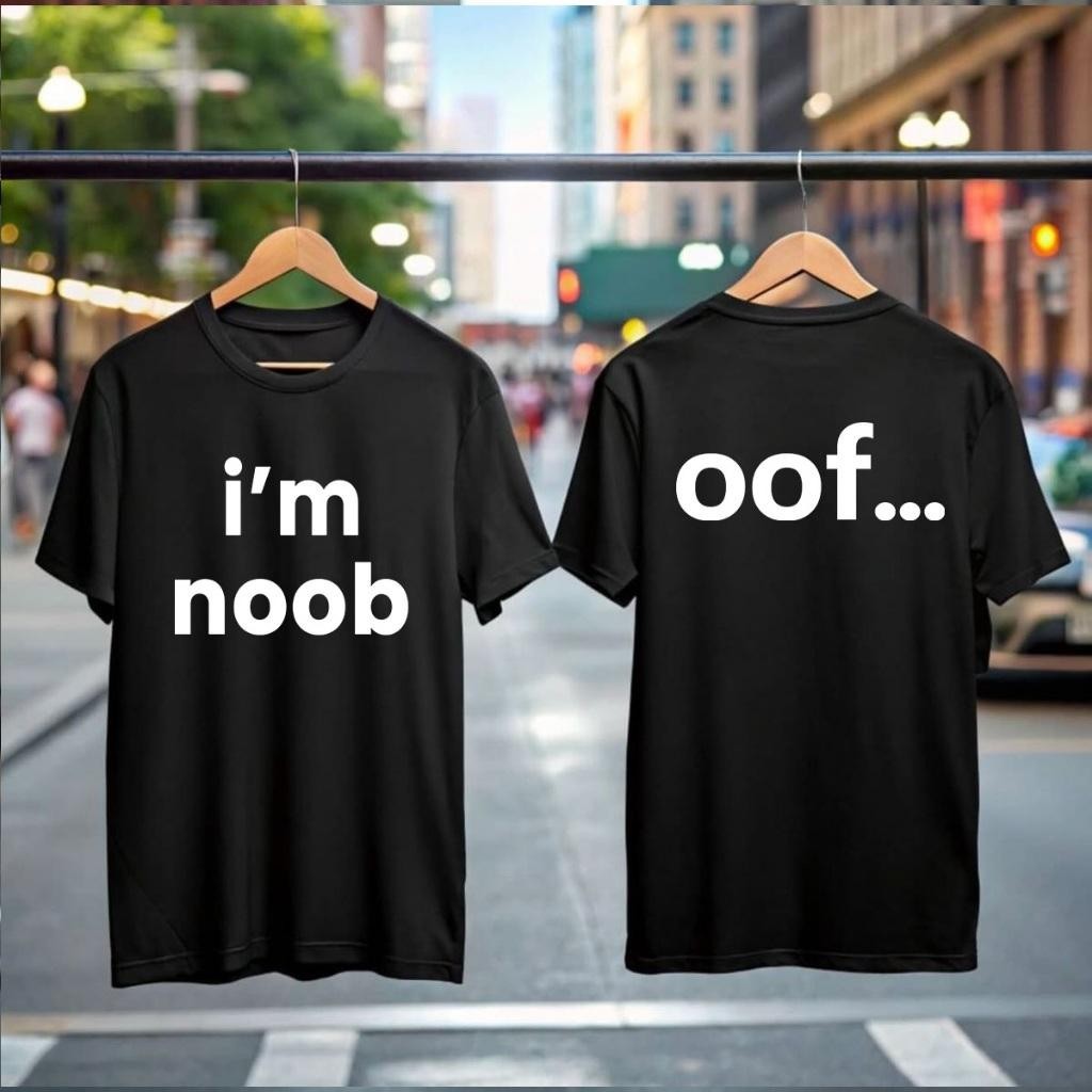 เสื้อยืด Im Noob Oof สำหรับทั้งชายและหญิง ทำจากผ้าฝ้ายเนื้อนุ่ม สวมใส่ได้ตั้งแต่ไซส์ S ถึง 5XL เพื่อ
