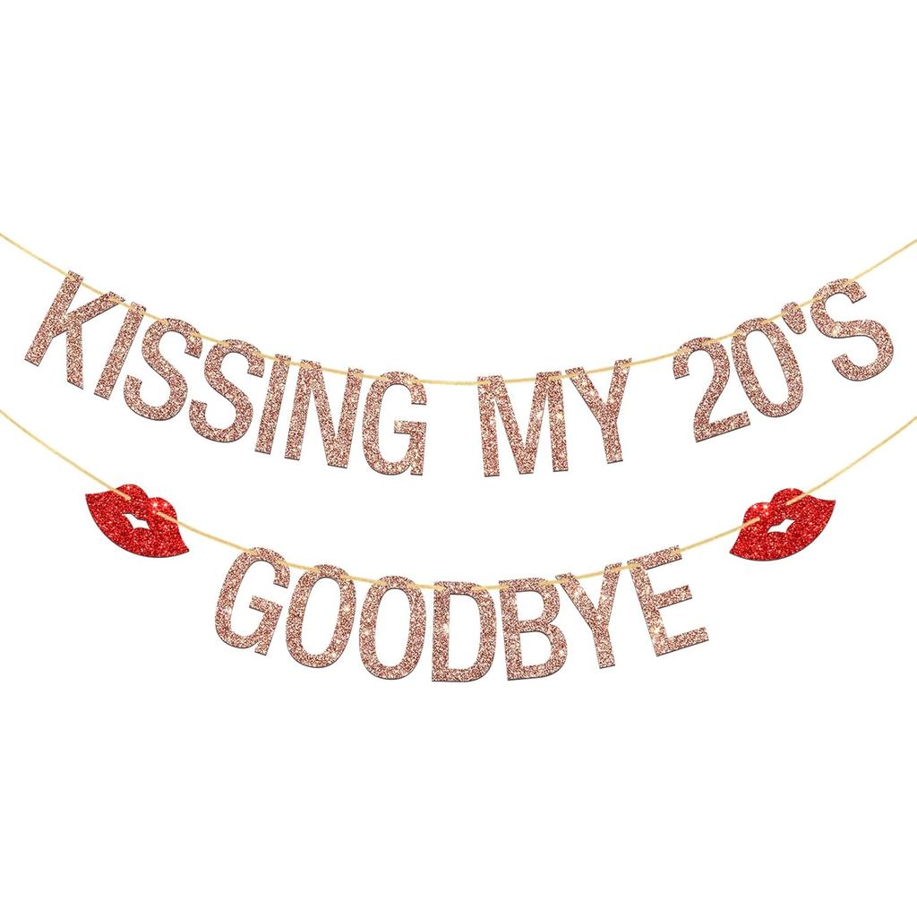 Kissing My 20s Goodbye Banner - 29th, 30th Birthday Party Decors Hello 30 Decors, Cheers to Years Th