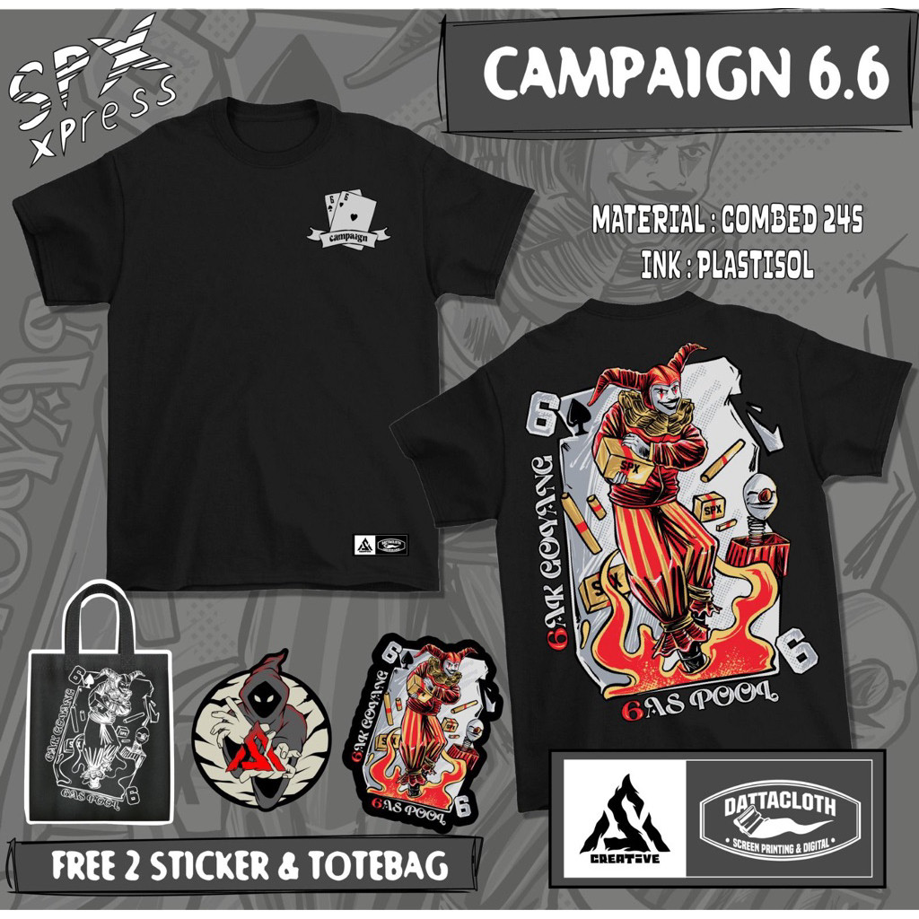เสื้อยืด Kaos Campaign / Ivent 6-6 6AK GOYANG-6AS POLL Spx Xpress (NOT ฟรีสติ๊กเกอร์ & TOTEBAG) S-2X