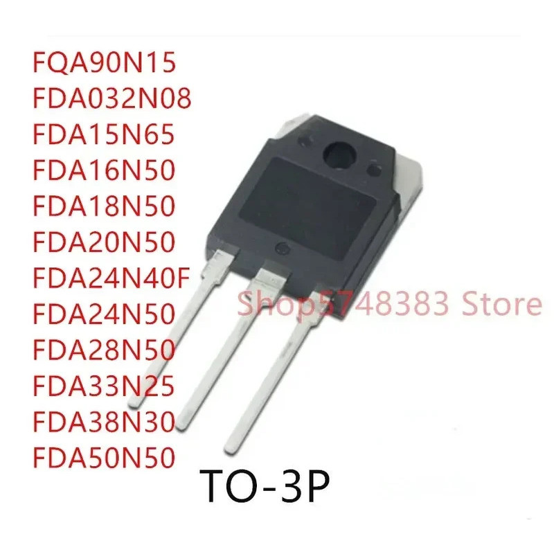 5PCS FQA90N15 FDA032N08 FDA15N65 FDA16N50 FDA18N50 FDA20N50 FDA24N40F FDA28N50 FDA33N25 FDA38N30 FDA