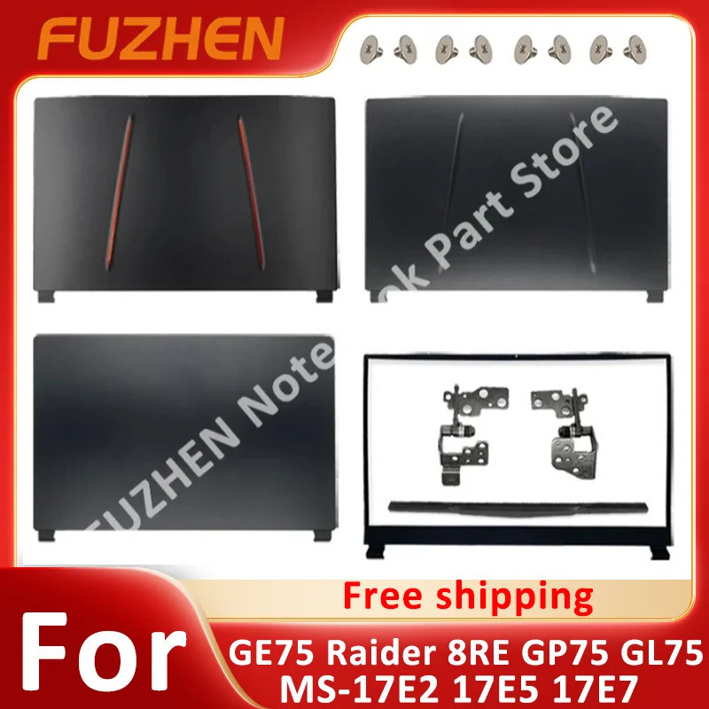 กรณีด้านบนสําหรับ GE75 GE75VR Raider MS-17E1 MS-17E2 MS-17E9 LCD ปกหลังกรอบด้านหน้าบานพับสกรูของขวัญ