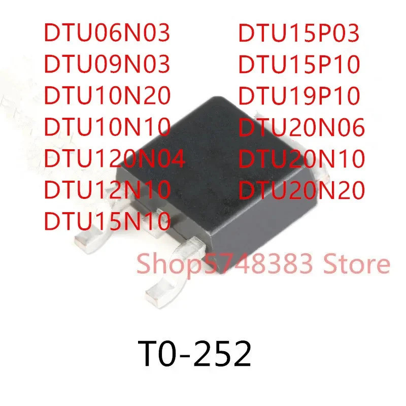 5PCS DTU06N03 DTU09N03 DTU10N20 DTU10N10 DTU120N04 DTU12N10 DTU15N10 DTU15P03 DTU15P10 DTU15P10 DTU1