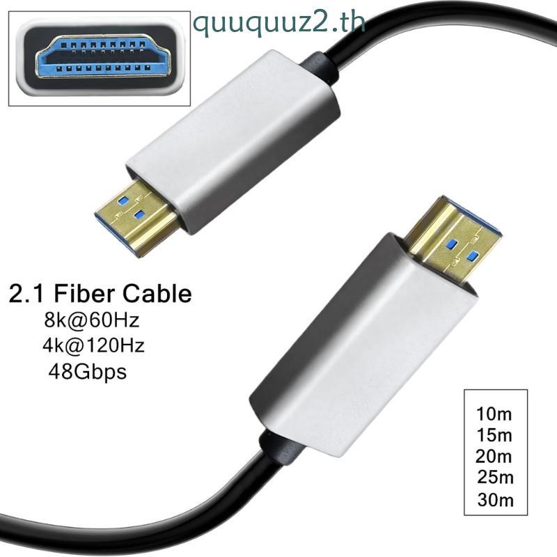 Quu 8K HDTV Cable Fiber Optically HDTV Cable 2 1 รองรับ 8K 60Hz Dynamic 48Gbps Fast Speed Long Cable