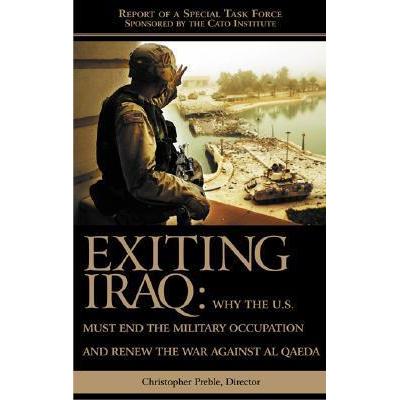 [BnB] USED Exiting Iraq: ทําไม US ต้องสิ้นสุดอาชีพทหารและ Renew the War Against Al Qaeda โดย Christo