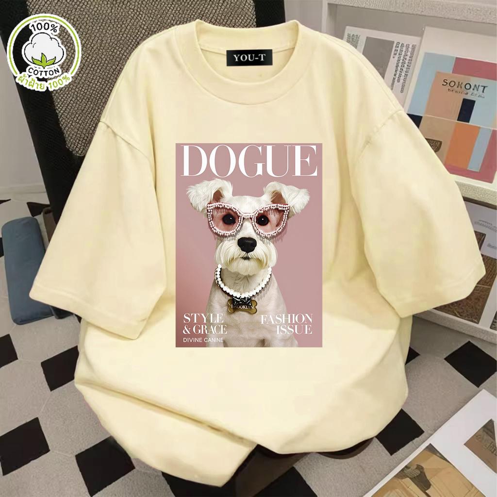 UT shop เสื้อยืดผ้าคอตตอน 100% “DOGUE STYLE” ทรง Oversize คอกลม แขนสั้น ผ้านุ่มสบาย ใส่ได้ทุกวัน ฤดูร้อน ไซส์ S-3XL