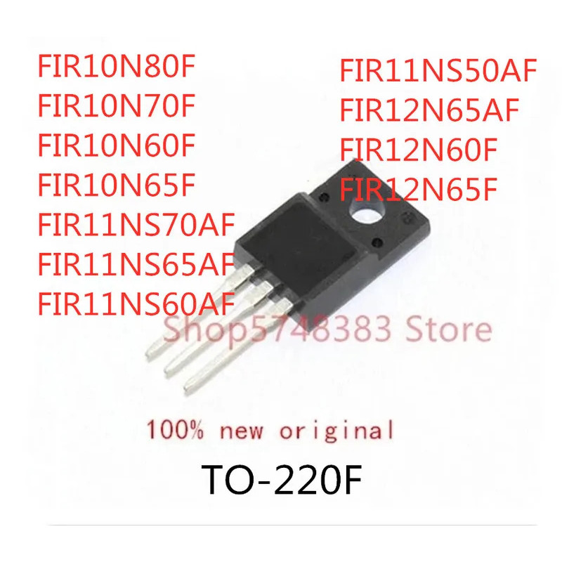 5PCS FIR10N80F FIR10N70F FIR10N60F FIR10N65F FIR11NS70AF FIR11NS65AF FIR11NS60AF FIR11NS50F12N65F ทร