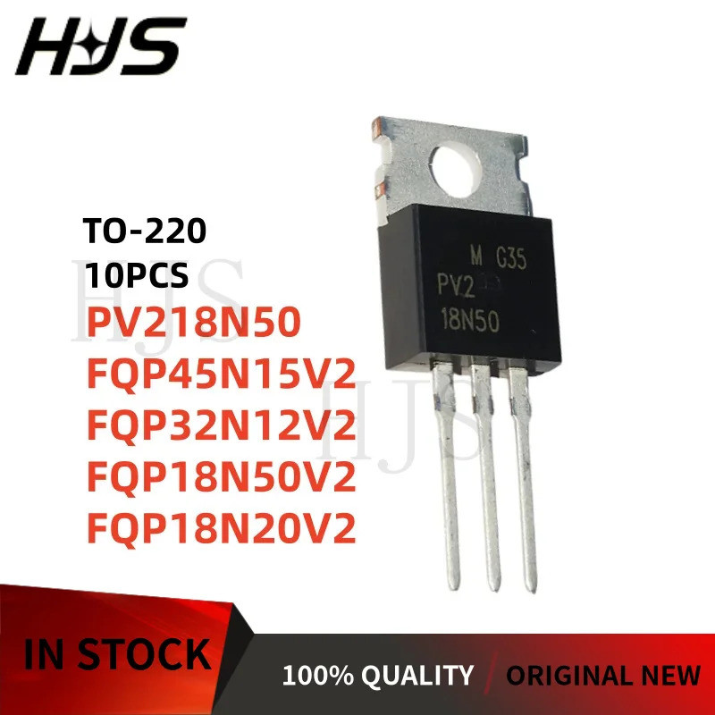 10 ชิ้น/ใหม่ 18N50 18N50V2 32N12V2 45N15V2 90N10V2 PV218N50 FQP18N20V2 FQP18N50V2 FQP32N12F2 F24S F2