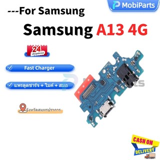 Charging Port Flex ก้นชาร์จ สำหรับ Samsung A13-4G แพรตูดชาร์จ + ไมค์ + สมอ