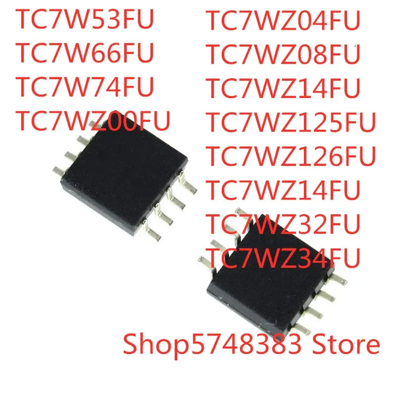 5PCS TC7W53FU TC7W66FU TC7W74FU TC7WZ00FU TC7WZ04FU TC7WZ08FU TC7WZ14FU TC7WZ125FU TC6FU TC7C7C6FU T