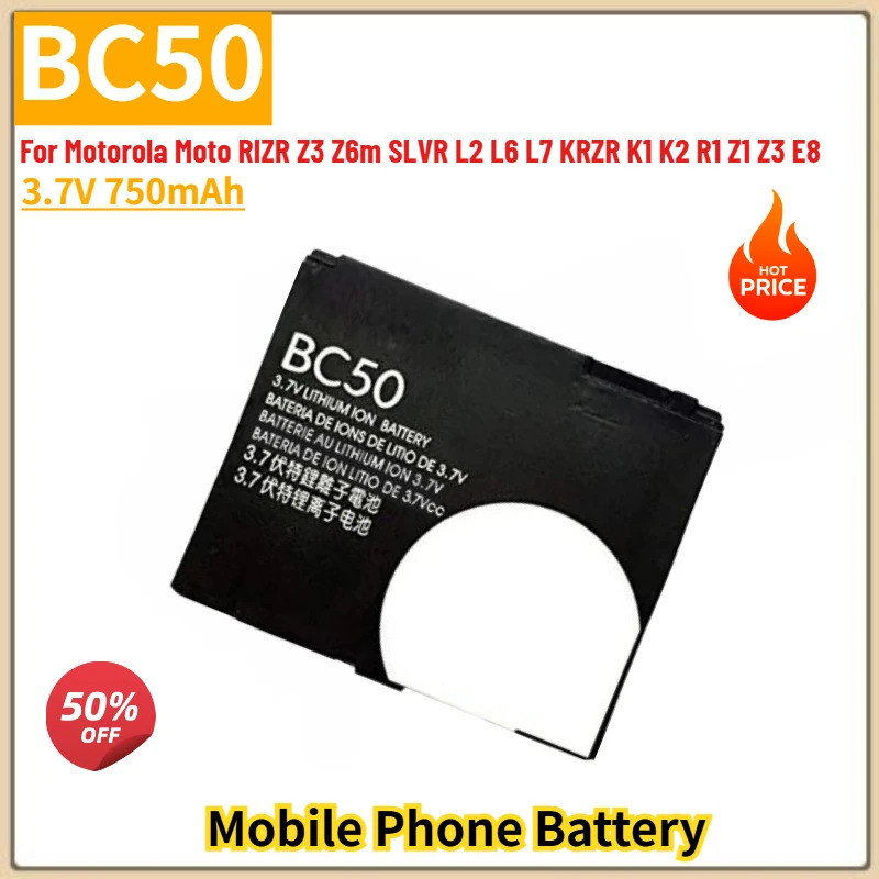 BC50 แบตเตอรี่โทรศัพท์คุณภาพสูง 3.7V 750mAh สําหรับ Motorola Moto RIZR Z3 Z6m SLVR L2 L6 L7 KRZR K1 