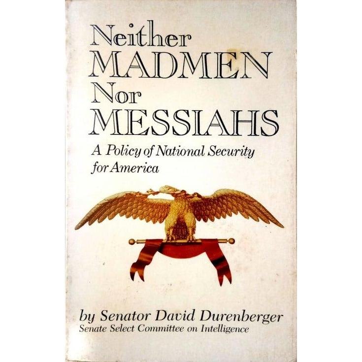 [BnB] USED Neither Madmen Nor Messiahs: Policy of National Security for America โดย David Durenberge