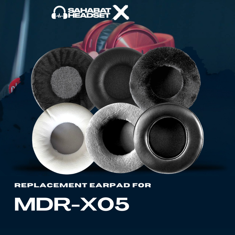 Earpad โฟม Earcup แผ่นรองหูฟัง MDR-X05 MDR X05 MDR-X05 โฟม Pad โฟม Pad โฟม Pad