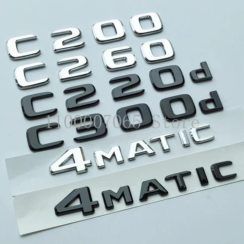 2017 ตัวอักษร C180 C200 C220 C220d C250d C260 C300d 4Matic ABS สัญลักษณ์รถ W204 W205 C205 S205 W206 