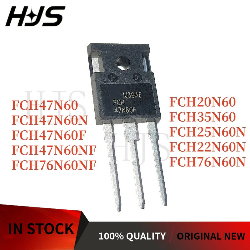 10PCS FCH20N60 FCH22N60N FCH25N60N FCH35N60 FCH47N60 FCH47N60NF FCH47N60N FCH76N60NF FCH76N60NF FTZ 
