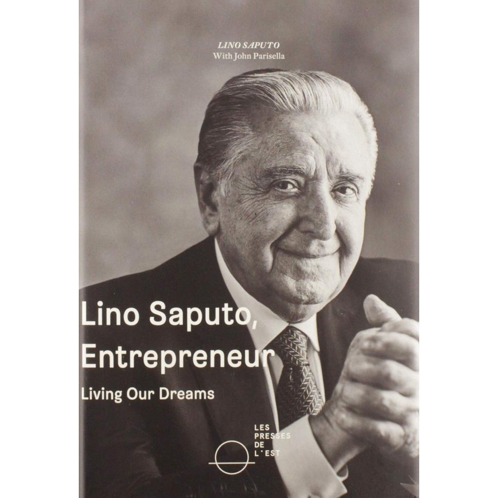 [BnB] USED Lino Saputo, Entrepreneur: Living Our Dreams โดย Lino Saputo, John Parisella (มือสอง: ดีม