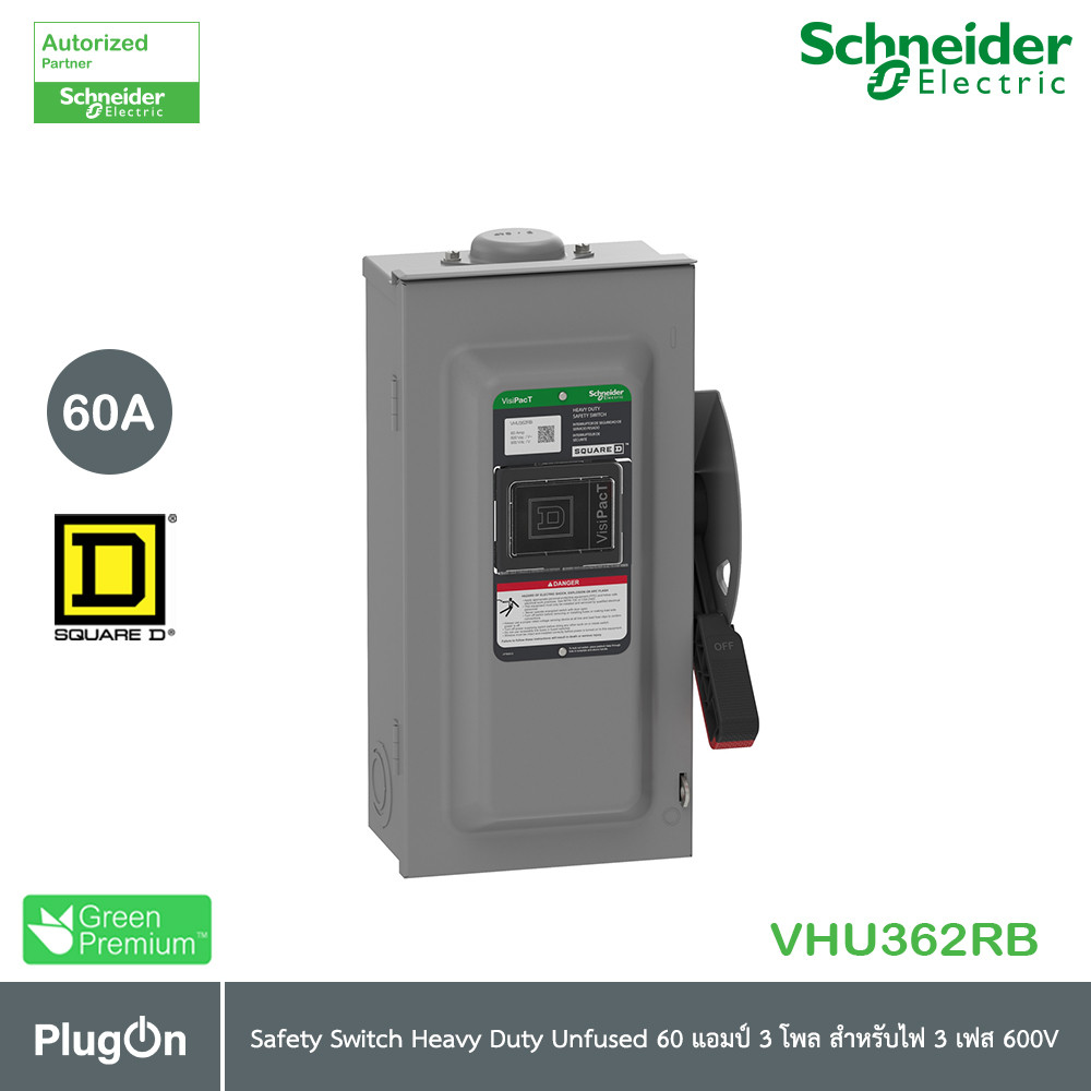Schneider Safety Switch Heavy Duty Unfused สำหรับไฟ 3เฟส 600V 60A 3P NEMA 3R | VHU362RB