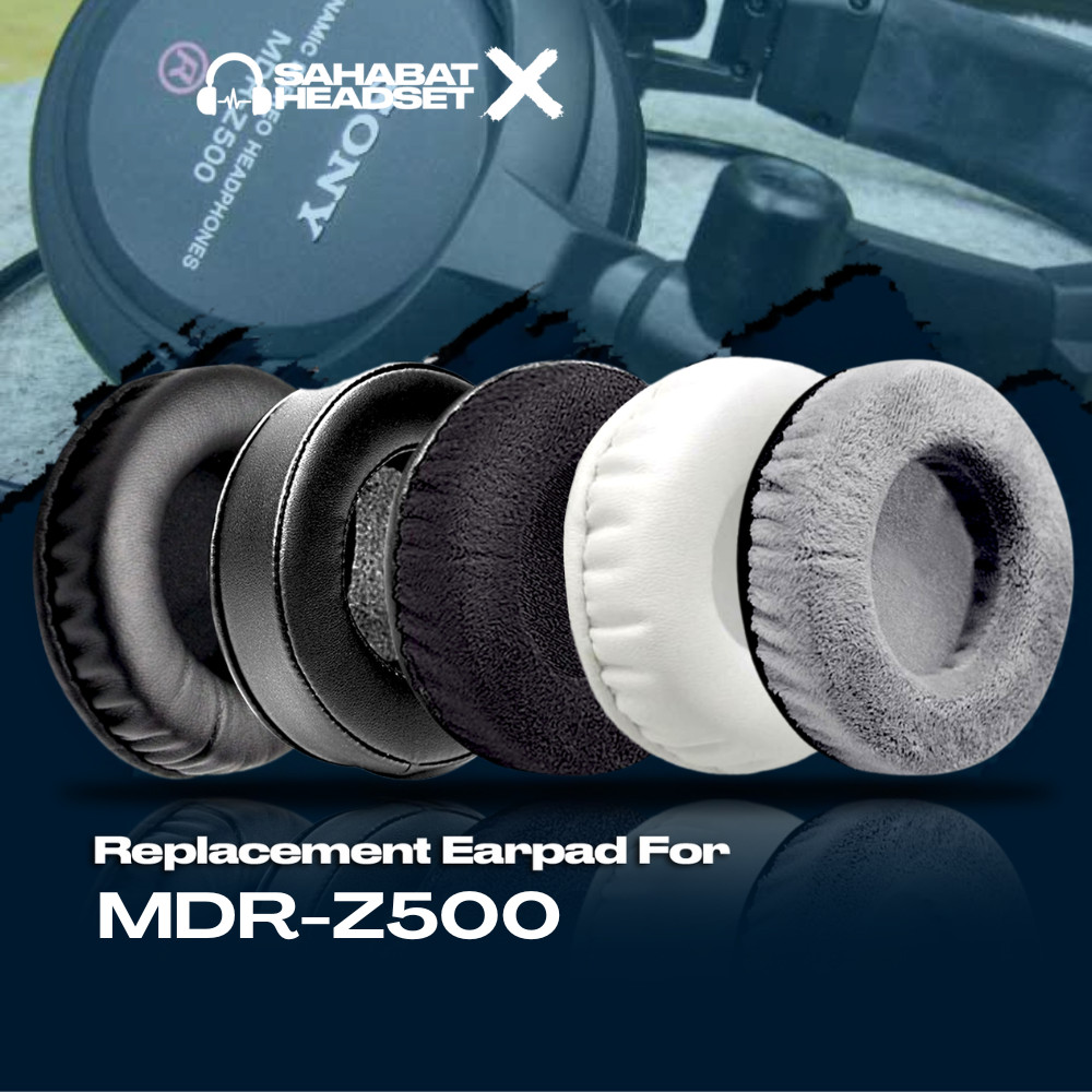 Earpad Earcup EarCushion Sony MDR-Z500 Z500 Z 500 แผ่นโฟม