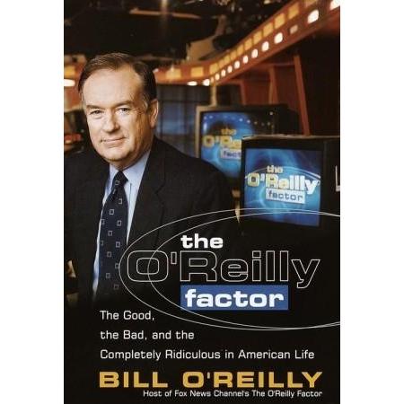 [BnB] USED The OReilly Factor: ที่ดีไม่ดี และกําจัดอย่างสมบูรณ์ในชีวิตโดย Bill OReilly