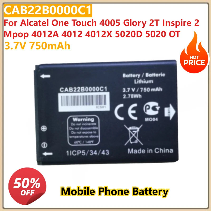 3.7V 750mAh แบตเตอรี่โทรศัพท์มือถือ CAB22B0000C1 สําหรับ Alcatel One Touch 4005 Glory 2T Inspire 2 M