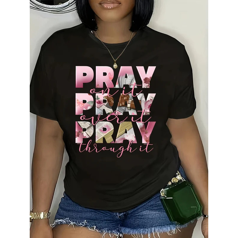 เสื้อยืดลำลองสำหรับผู้หญิงพร้อมข้อความสร้างแรงบันดาลใจ "Pray On It Pray Over It Pray Through It" และ