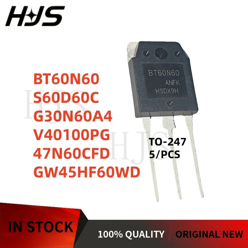 5/Pcs ใหม่ R60U02DB 40N60A4 G30N60A4 47N60CFD GW45HF60WD V40100PG S60D60C BT60N60 TO-247 IGBT ทรานซิ