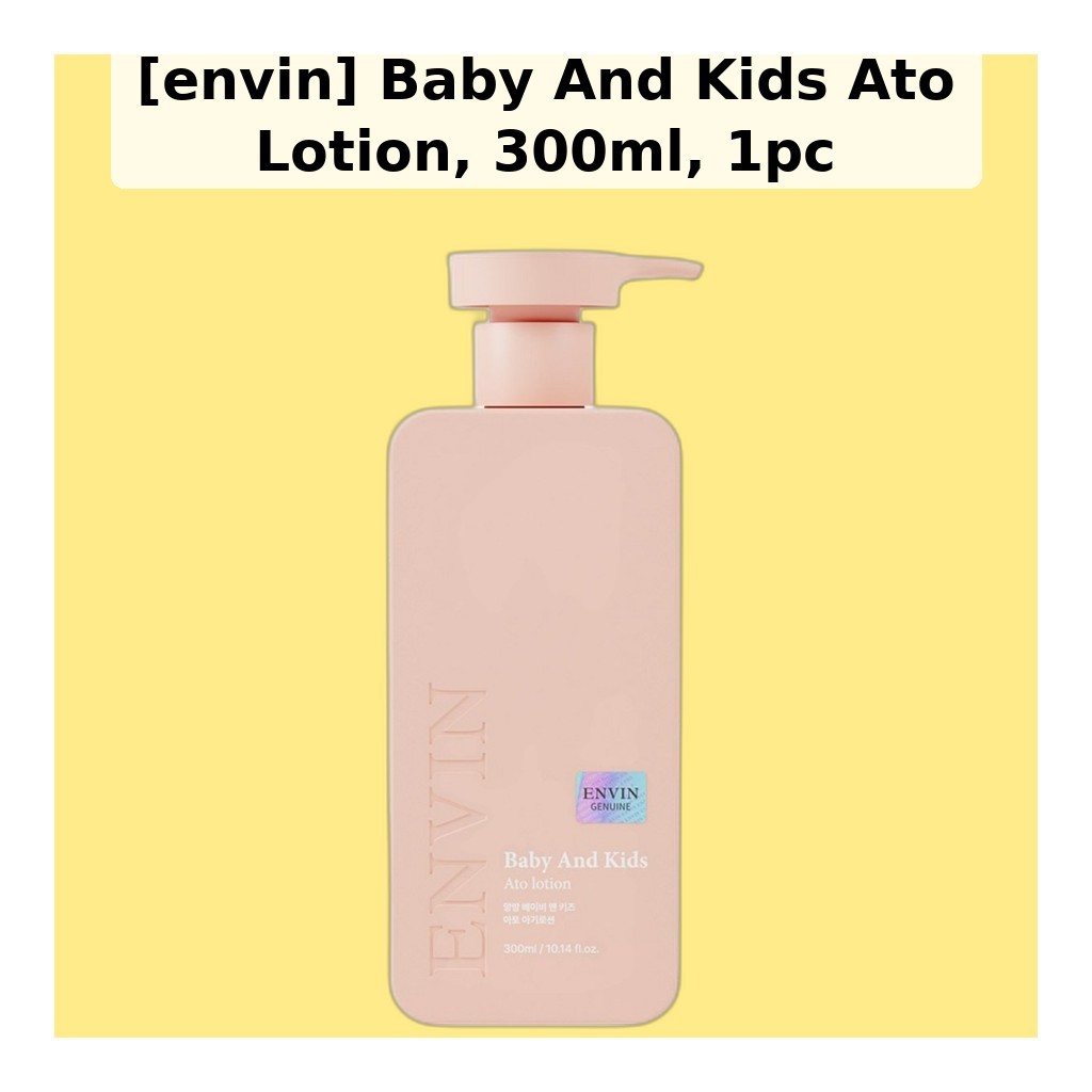 [envin] Baby And Kids Ato Lotion, 300ml, 1pc / Korean Ato Lotion / สูตรบางเบา / ของแท้ 100% โดย Glow