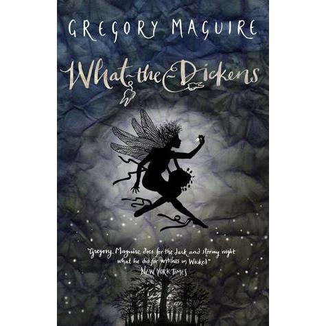 [BnB] USED What the Dickens โดย Gregory Magueire (มือสอง: ดีมาก)