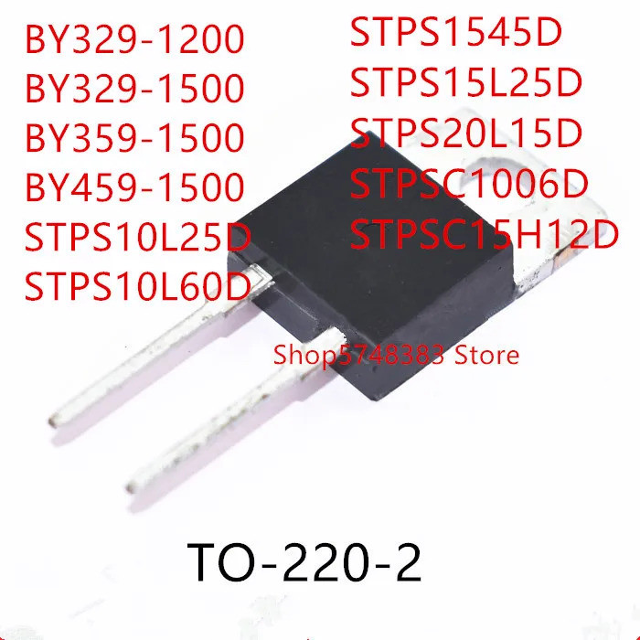 5PCS BY329-1200 BY329-1500 BY359-1500 BY459-1500 STPS10L25D STPS10L60D STPS1545D STPS15L25D STPS20L15D STPSC1006D STPSC15H12D TO