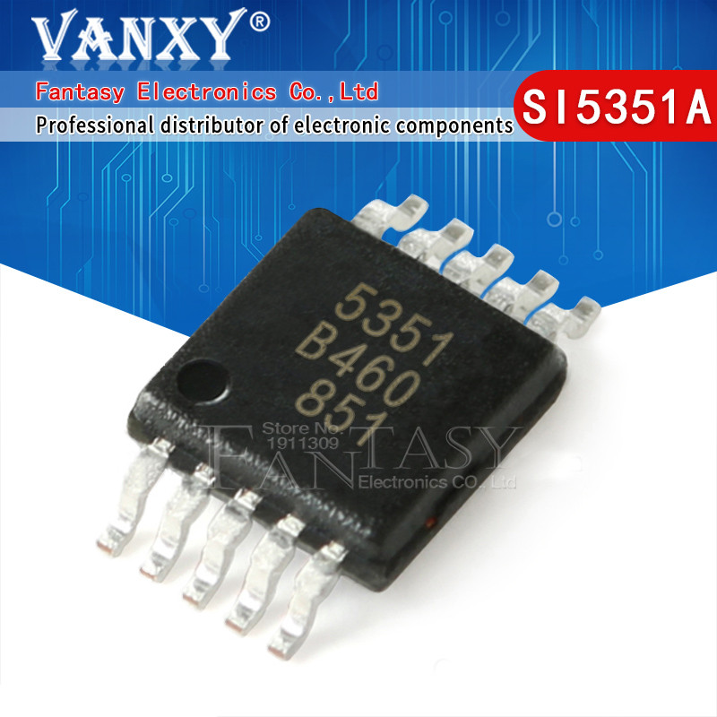 5 SI5351A MSOP-10 SI5351 MSOP10 SI5351A-B-GTR MSOP 5351 SMD SI5351A-B-GT