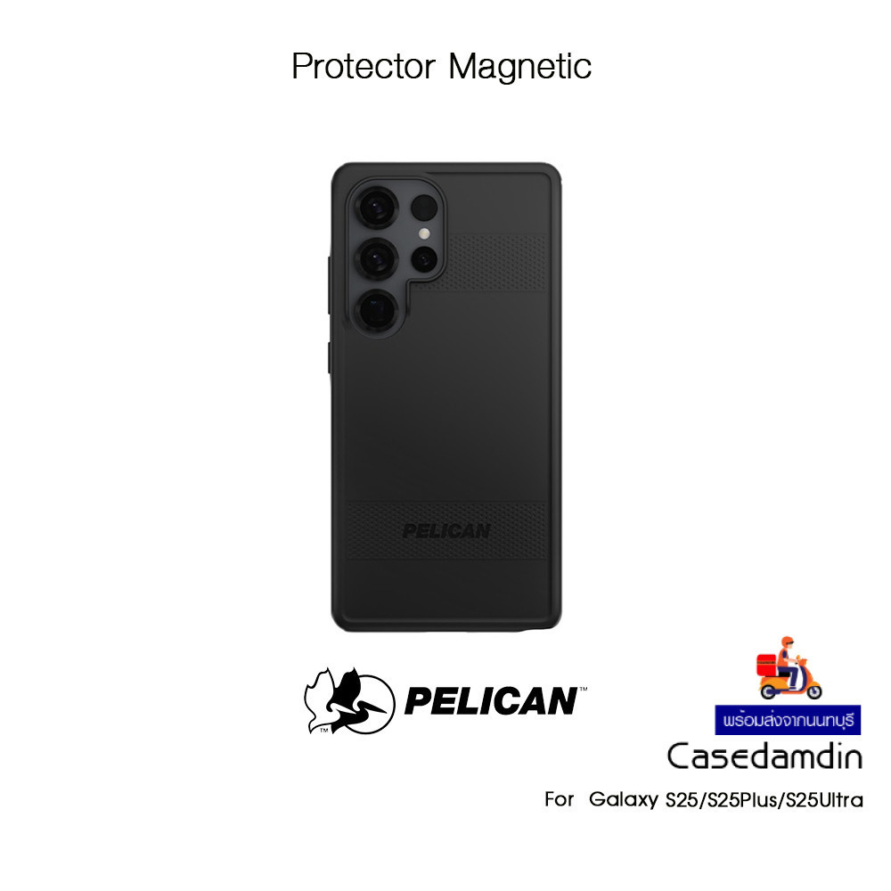 PELICAN Protector Magnetic เคสกันกระแทกระดับ4.8Mเกรดพรีเมี่ยมจากUSA เคสสำหรับ Galaxy S25/S25Plus/S25