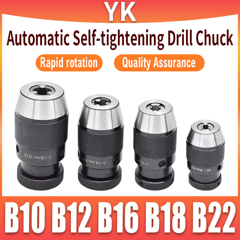 อัตโนมัติ Self-Tightening เจาะ Chuck B10 B12 B16 B18 B22 0.5-6 1-10 1-13 1-16 5-20 มม.Universal Fit 
