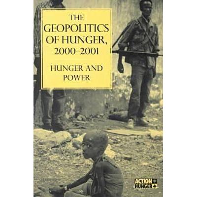 [BnB] USED The Geopolitics of Hunger, 2000-2001: Hunger and Power โดย Action Against Hunger (มือสอง: