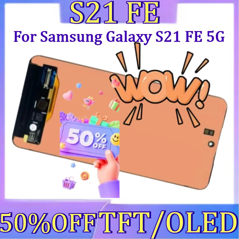 สําหรับ Samsung S21 FE เปลี่ยนหน้าจอ TFT/OLED ใหม่สําหรับ Samsung Galaxy S21 FE 5G จอแสดงผล Lcd หน้า