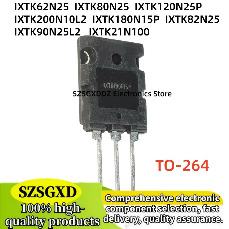1PCS IXTK180N15P IXTK62N25 IXTK80N25 IXTK120N25P IXTK200N10L2 IXTK21N100 IXTK90N25L2 IXTK82N25 TO264