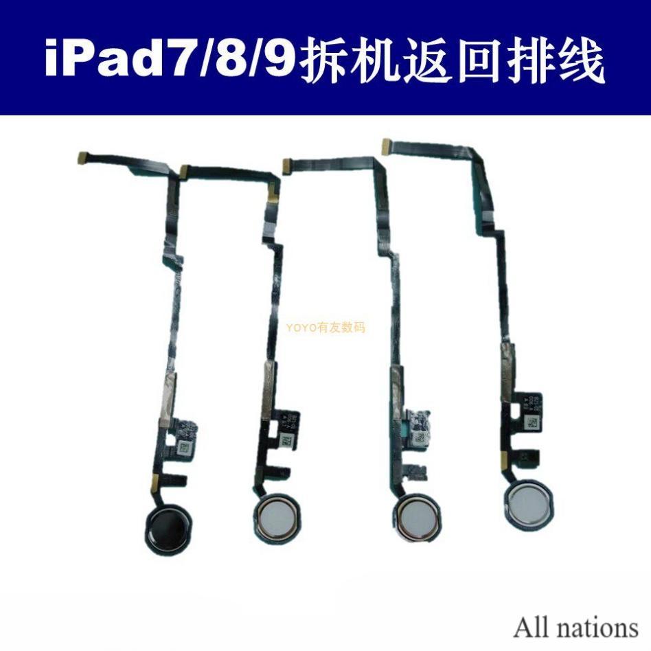 IPad7 8 9 สายลายนิ้วมือปุ่มกลับถอดชิ้นส่วน A2197 A2270 A2602