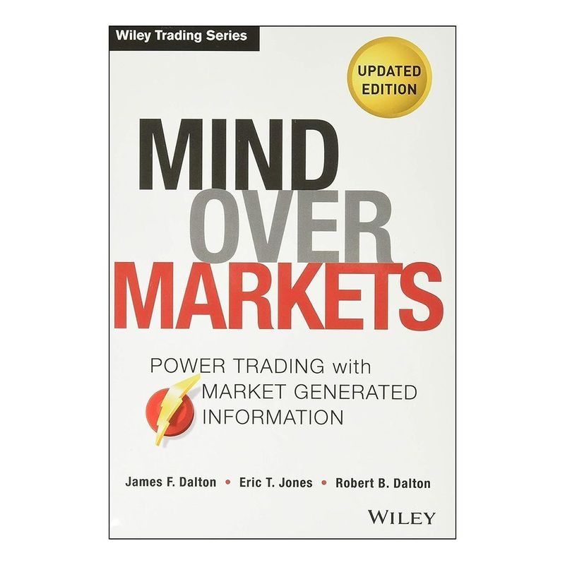 Paper English Books 368 Mind Over Markets: Power Trading with Market Genered Information, Update Edition (Wiley Trading) 2nd Edition