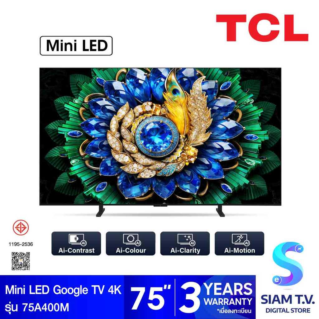 TCL Mini LED TV Google TV AI รุ่น 75A400M Smart TV 4K Series A400M Onkyo 75 นิ้ว โดย สยามทีวี by Sia